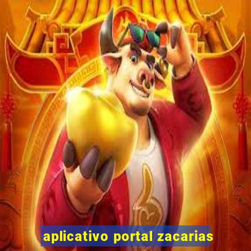 aplicativo portal zacarias